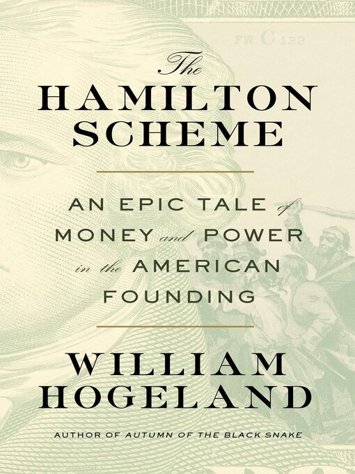 Title details for The Hamilton Scheme by William Hogeland - Available